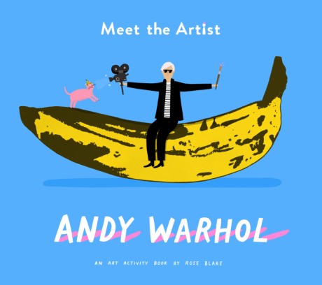 Cover image for Meet the Artist: Andy Warhol An Activity Book