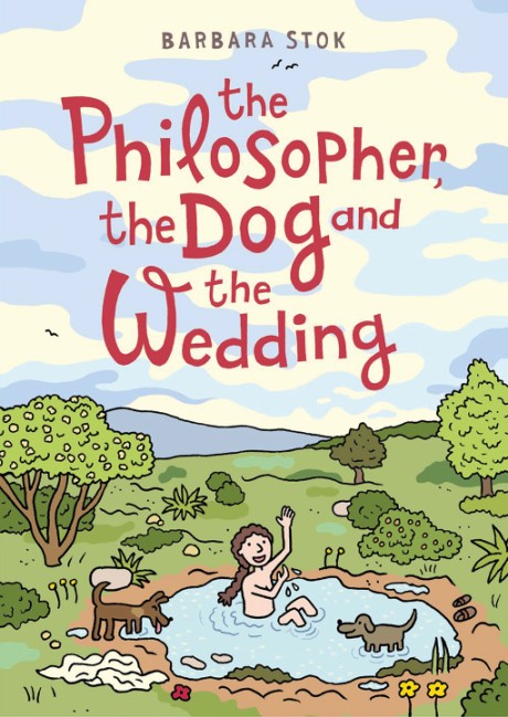 Cover image for Philosopher, the Dog and the Wedding The Story of the Infamous Female Philosopher Hipparchia