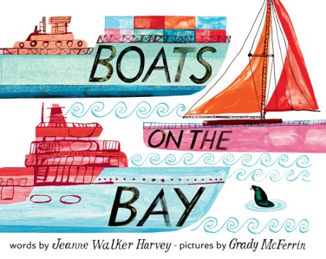 Cover image for Boats on the Bay A Board Book