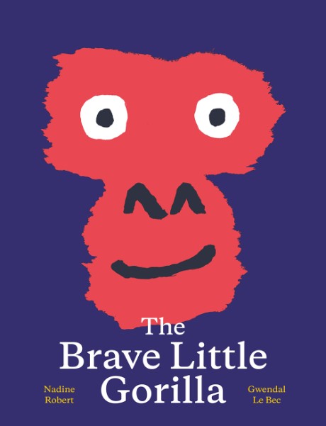 Cover image for Brave Little Gorilla A Picture Book