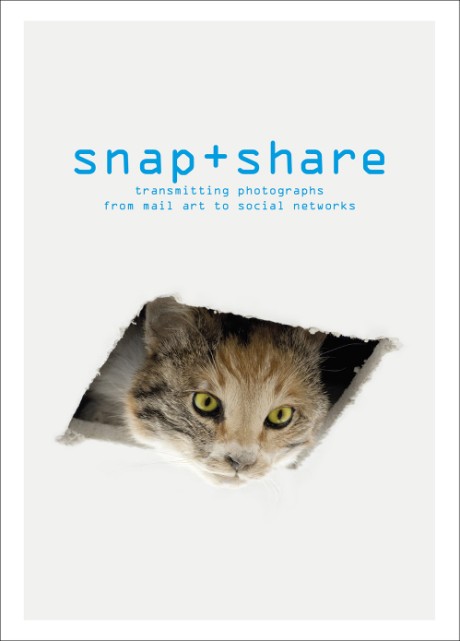 Snap + Share Transmitting Photographs from Mail Art to Social Networks