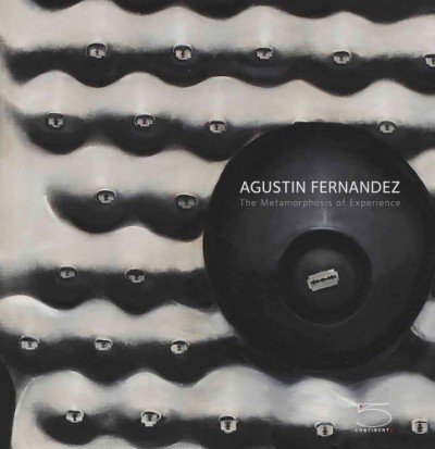 Agustin Fernandez The Metamorphosis of Experience