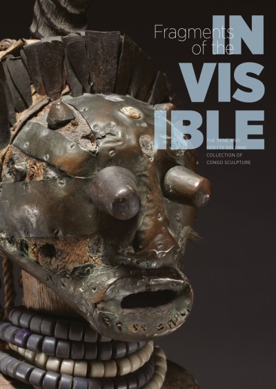 Fragments of the Invisible The René and Odette Delenne Collection of Congo Sculpture