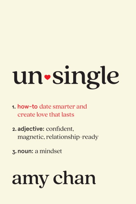 Cover image for Unsingle How to Date Smarter and Create Love That Lasts