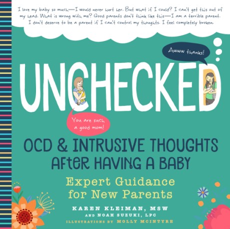 Unchecked OCD and Intrusive Thoughts After Having a Baby: Expert No-Nonsense Guidance for New Parents
