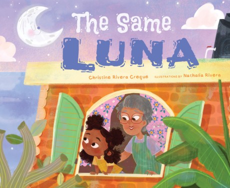 Cover image for Same Luna Visiting Abuela in Puerto Rico