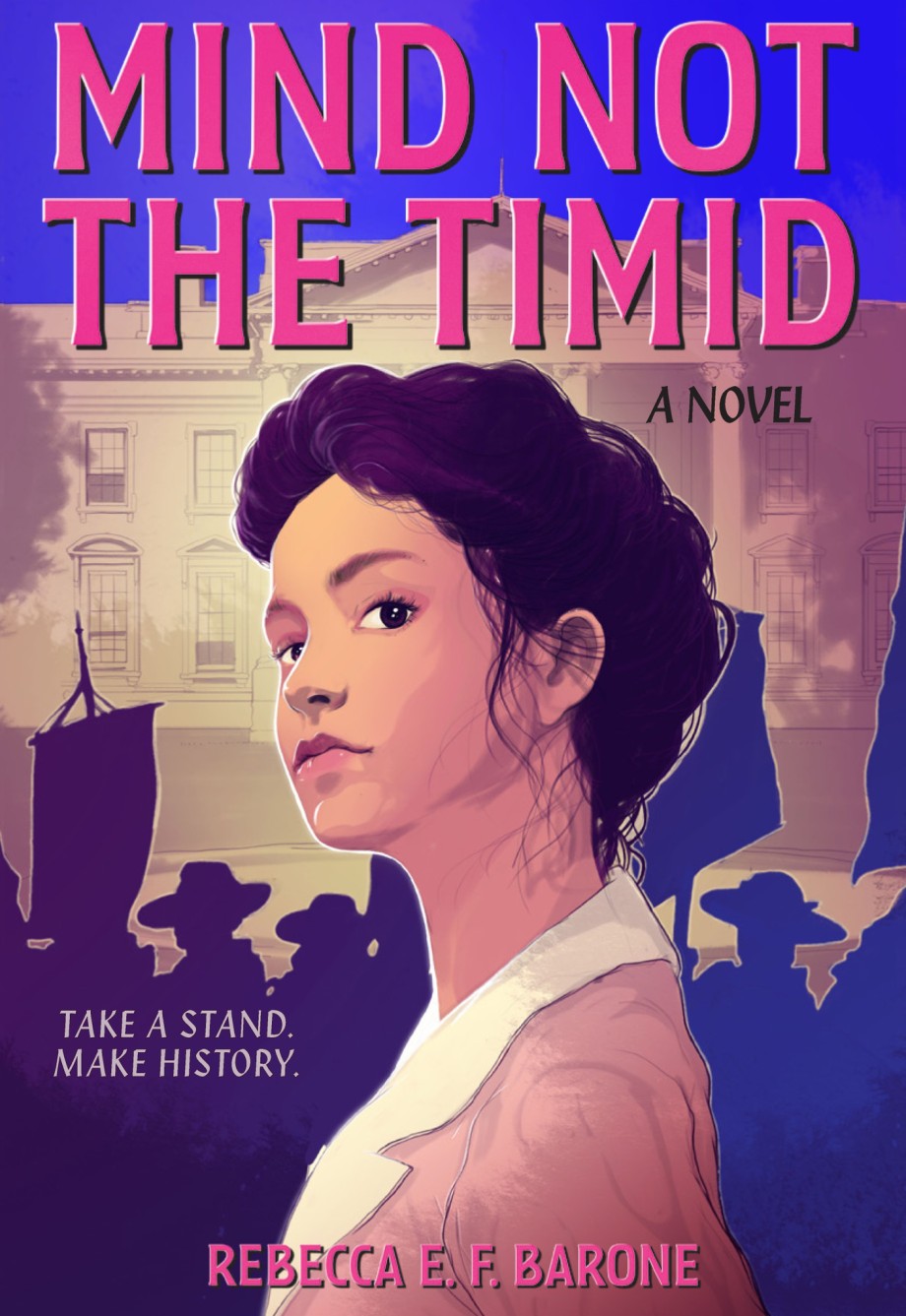 Mind Not the Timid A Novel