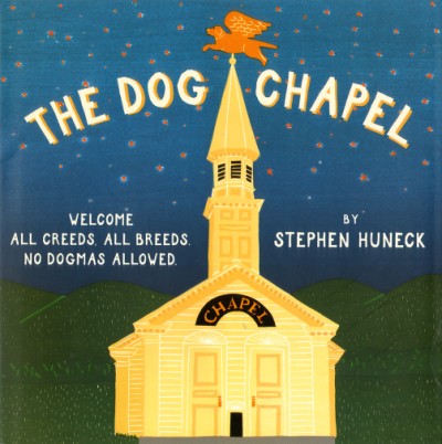 Dog Chapel Welcome All Creeds, All Breeds, No Dogmas Allowed