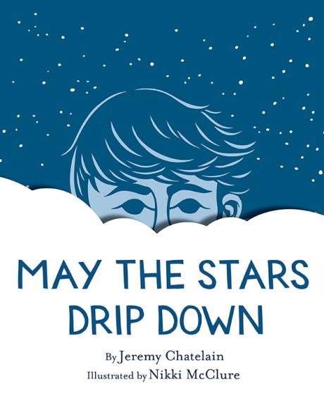 Cover image for May the Stars Drip Down 