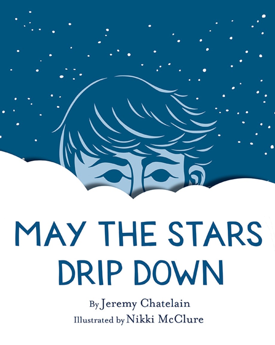 May the Stars Drip Down 