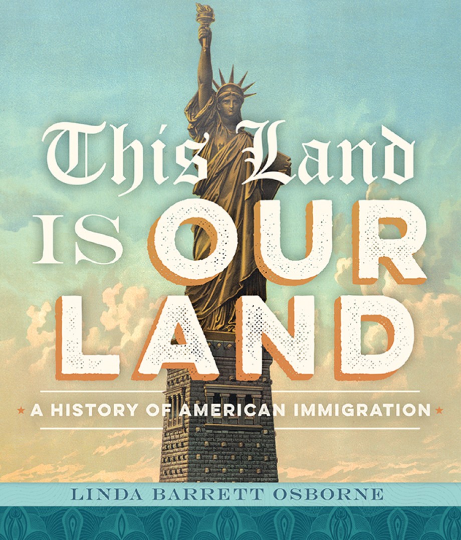 This Land Is Our Land A History of American Immigration
