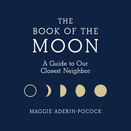 Cover image for Book of the Moon A Guide to Our Closest Neighbor