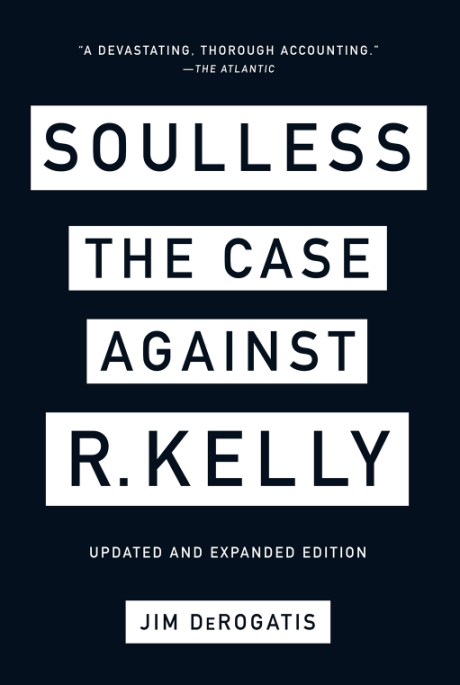 Cover image for Soulless The Case Against R. Kelly