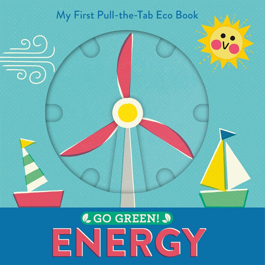 Go Green! Energy My First Pull-the-Tab Eco Book