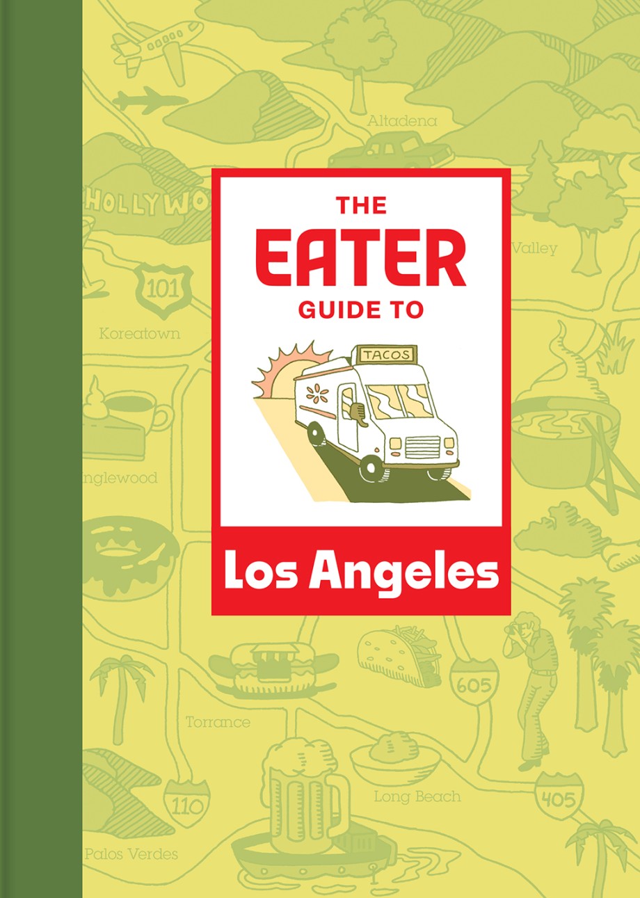 Eater Guide to Los Angeles 
