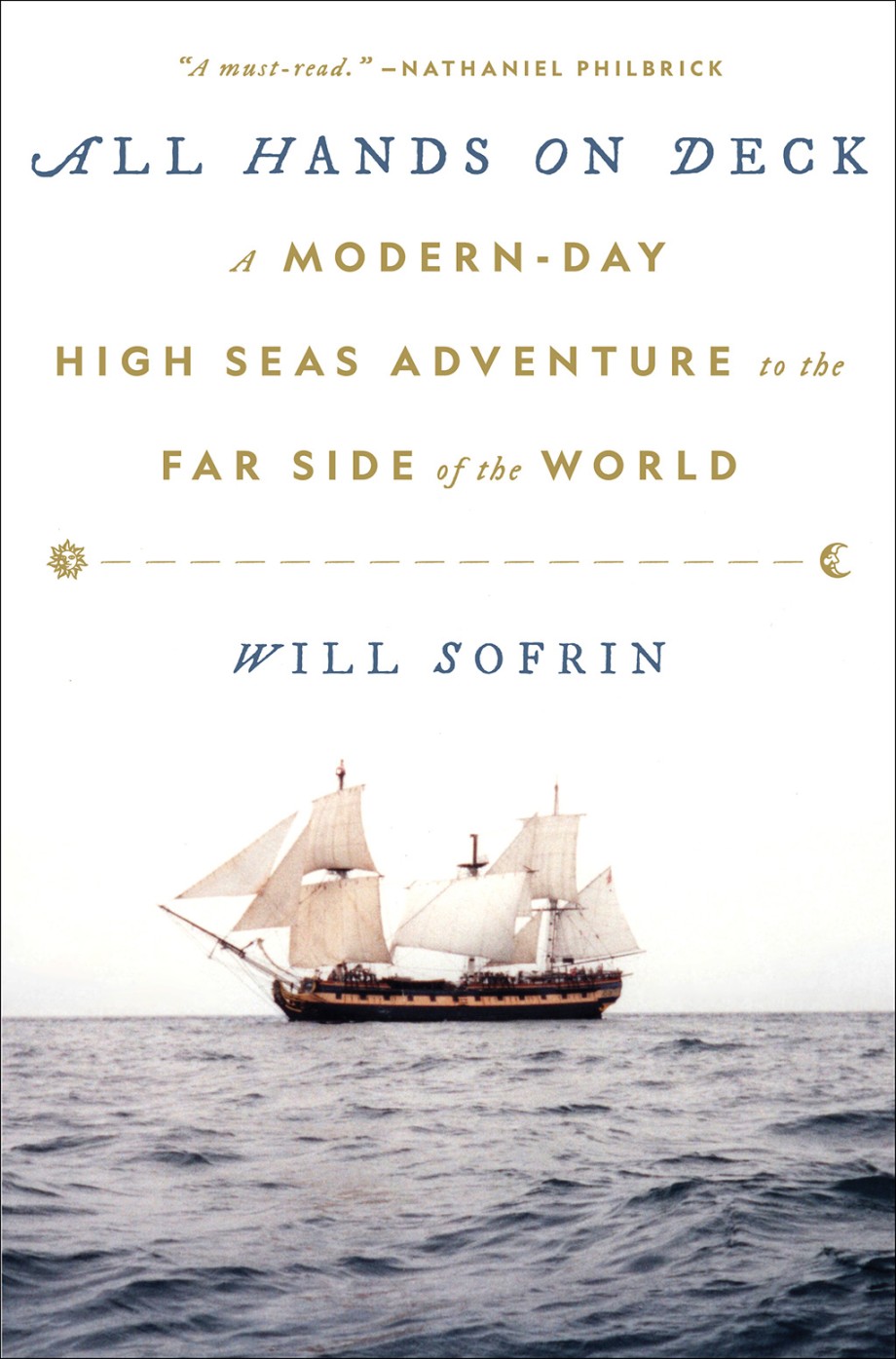 Cover for All Hands on Deck A Modern-Day High Seas Adventure to the Far Side of the World