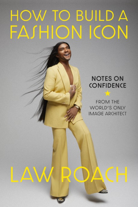 Cover image for How to Build a Fashion Icon Notes on Confidence from the World’s Only Image Architect