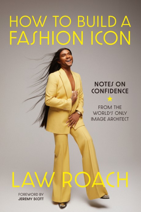 Cover image for How to Build a Fashion Icon Notes on Confidence from the World’s Only Image Architect