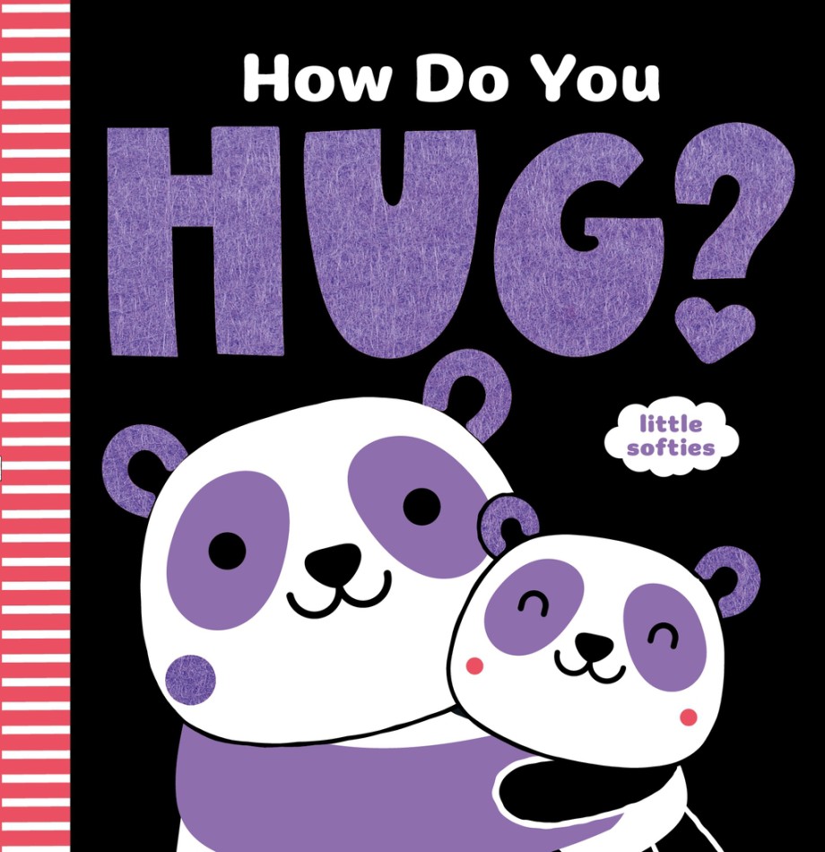 How Do You Hug? (A Little Softies Board Book) 