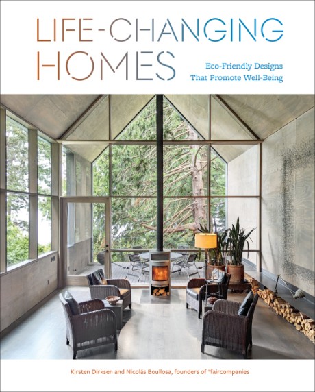 Life-Changing Homes Eco-Friendly Designs That Promote Well-Being