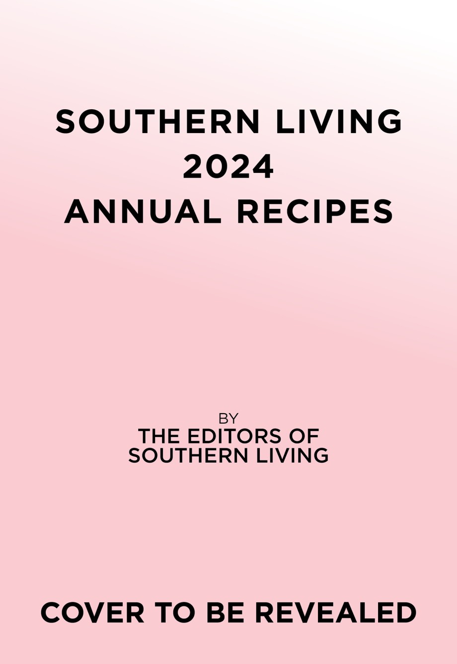 Southern Living 2024 Annual Recipes 
