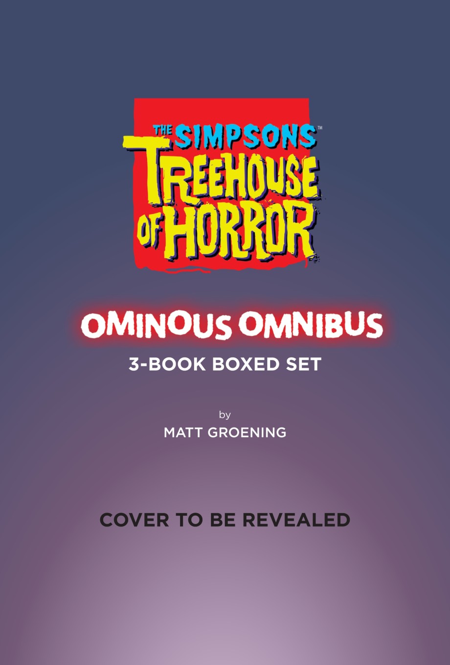 Simpsons Treehouse of Horror Ominous Omnibus 3-Book Boxed Set The Complete Collector's Edition