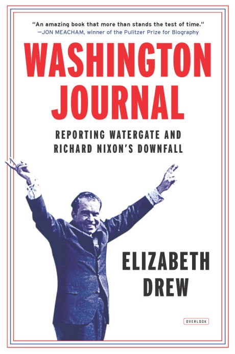 Cover image for Washington Journal Reporting Watergate and Richard Nixon's Downfall