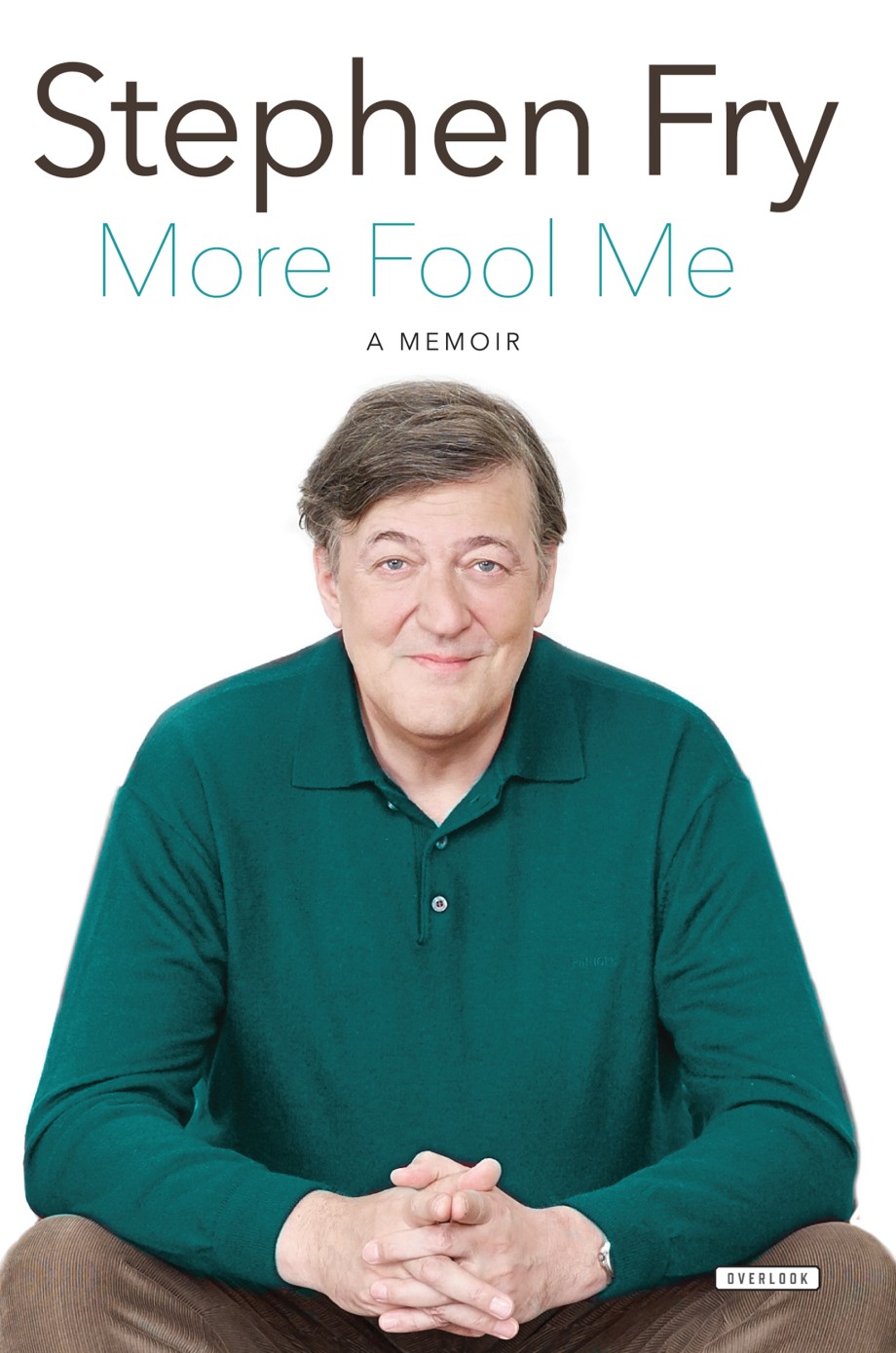 More Fool Me A Memoir