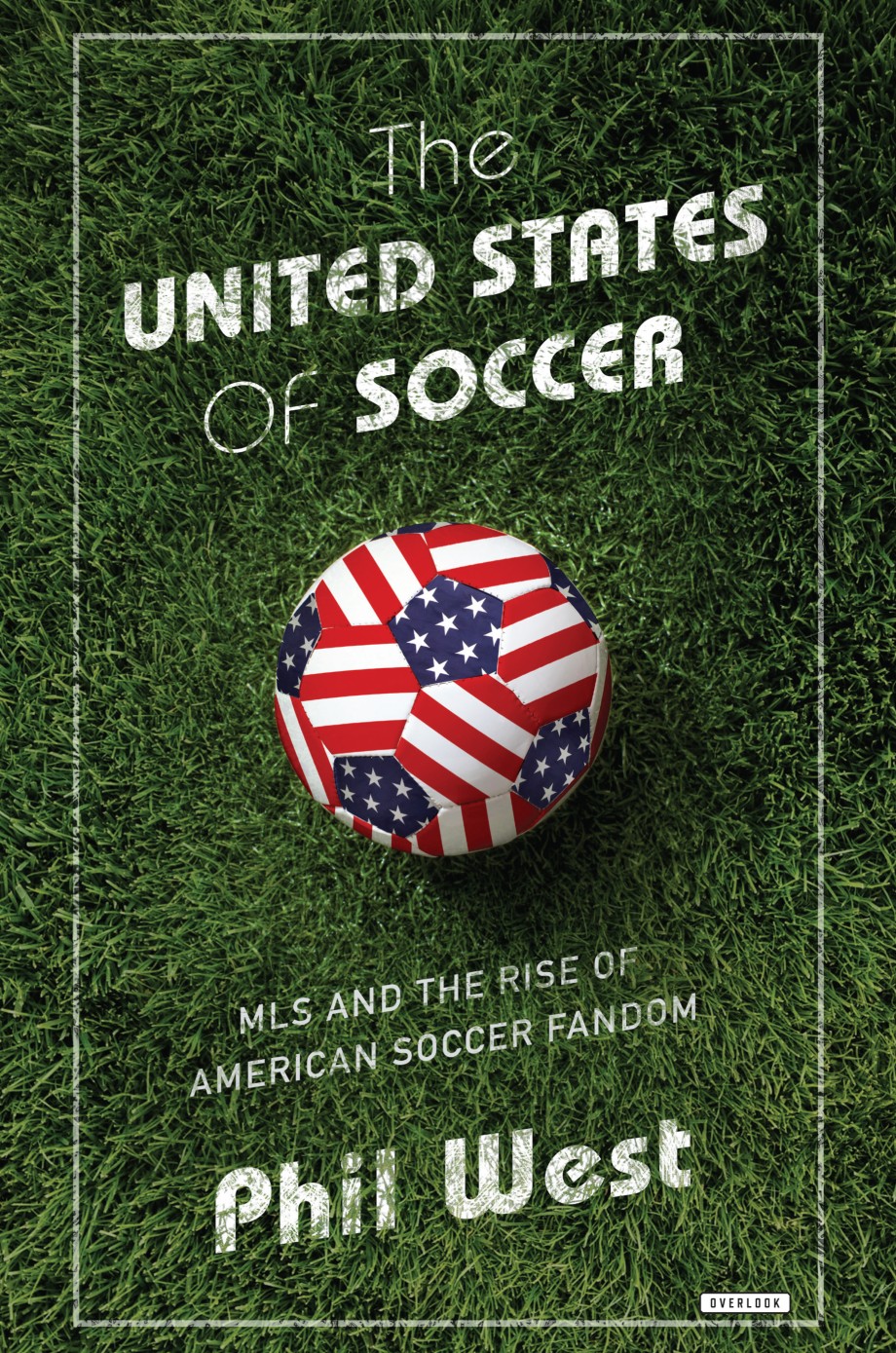 Cover for United States of Soccer MLS and the Rise of American Soccer Fandom