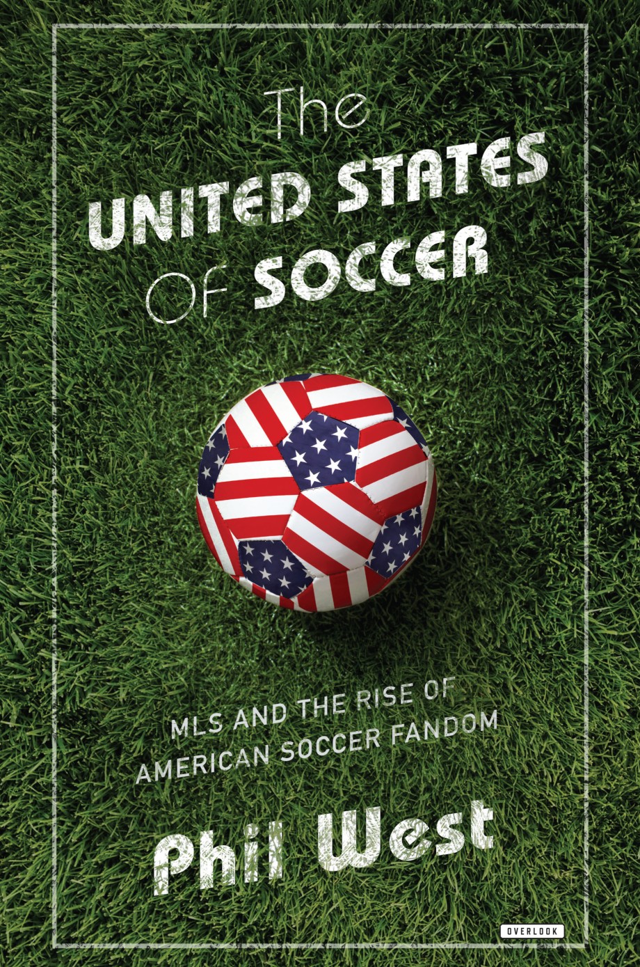 United States of Soccer MLS and the Rise of American Soccer Fandom