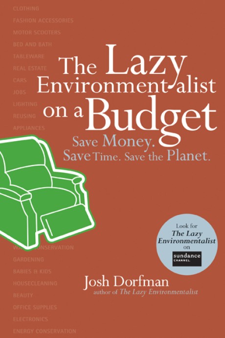 Cover image for Lazy Environmentalist on a Budget Save Money. Save Time. Save the Planet.