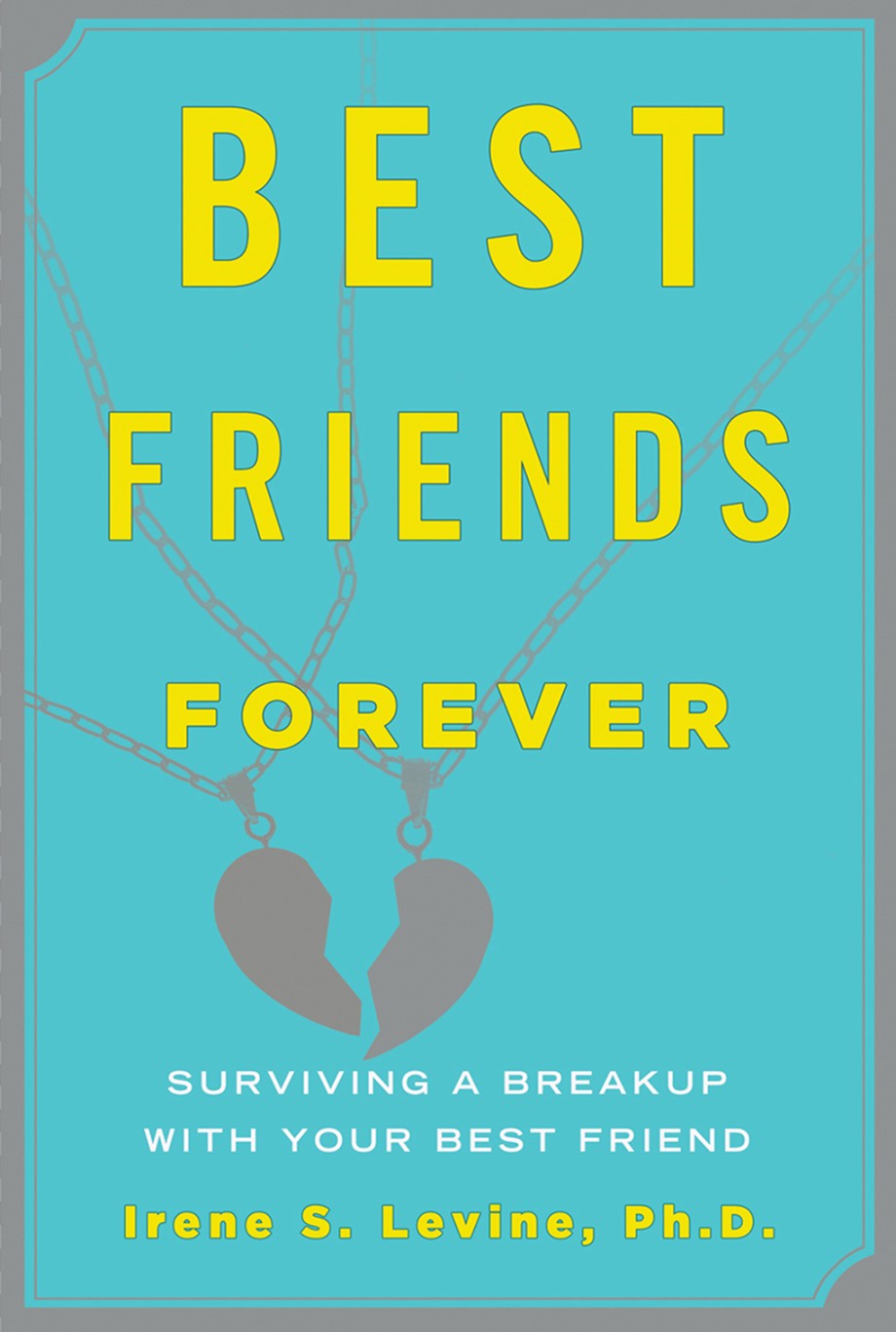 Best Friends Forever Surviving a Breakup with Your Best Friend