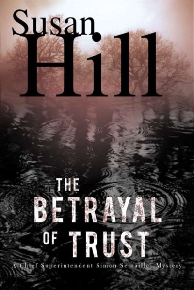 Betrayal of Trust A Simon Serailler Mystery