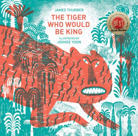 Cover image for Tiger Who Would Be King 