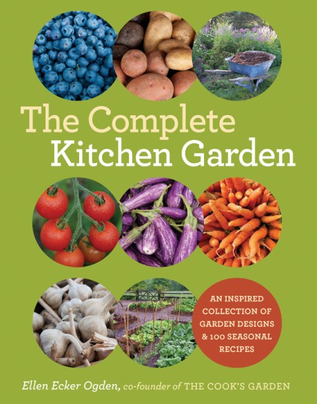 Cover image for Complete Kitchen Garden An Inspired Collection of Garden Designs and 100 Seasonal Recipes