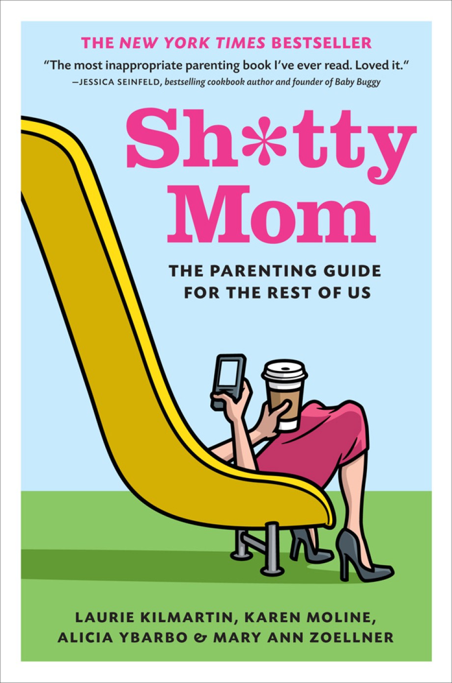 Sh*tty Mom The Parenting Guide for the Rest of Us