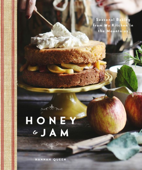 Cover image for Honey and Jam Seasonal Baking from My Kitchen in the Mountains