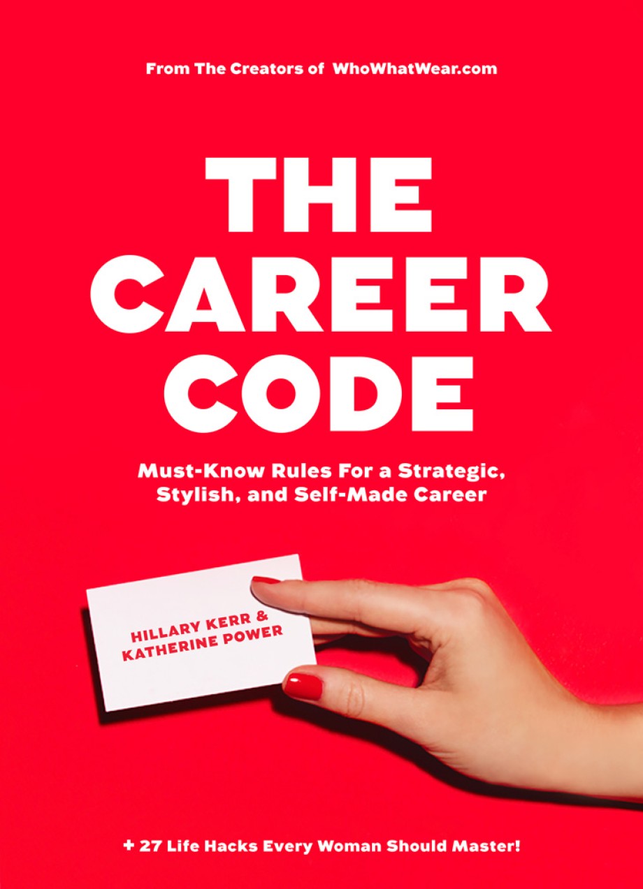 Career Code Must-Know Rules for a Strategic, Stylish, and Self-Made Career