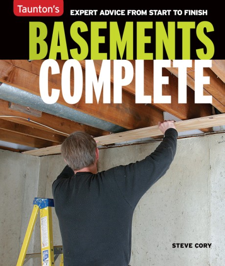 Cover image for Basements Complete Expert Advice from Start to Finish