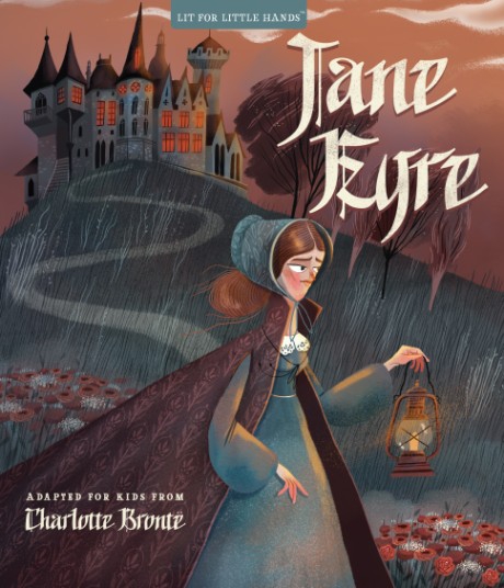Cover image for Lit for Little Hands: Jane Eyre 
