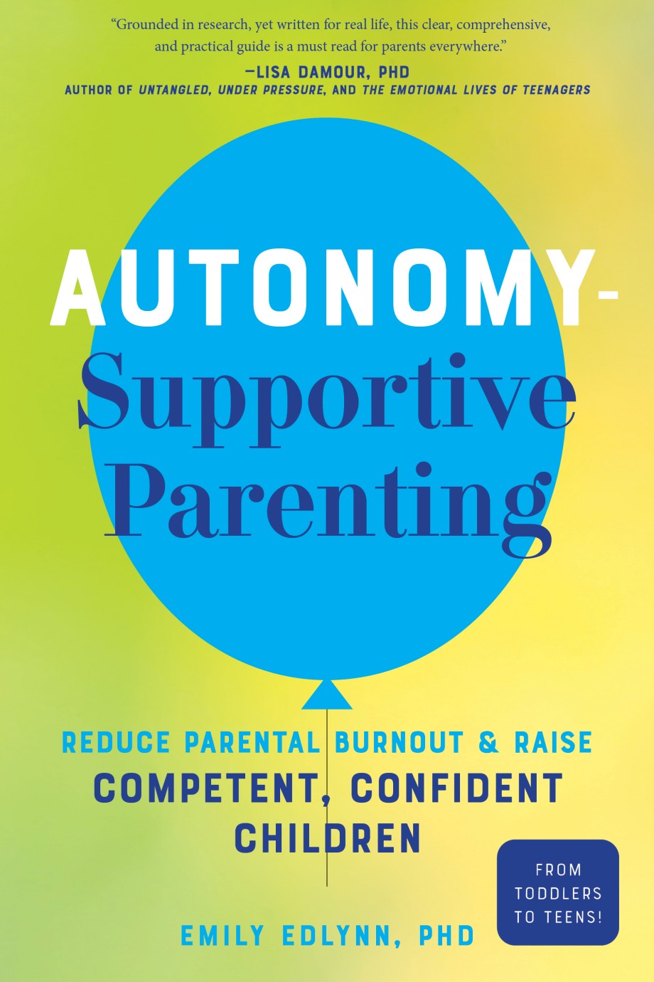 Autonomy-Supportive Parenting Reduce Parental Burnout and Raise Competent, Confident Children