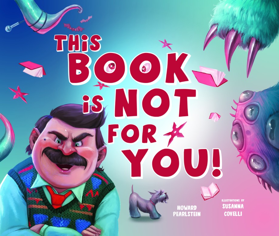 This Book Is Not for You A Picture Book Without Any Ninjas, Zombies, or Aliens