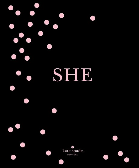 Cover image for kate spade new york: SHE muses, visionaries and madcap heroines