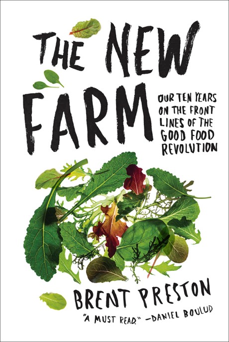 Cover image for New Farm Our Ten Years on the Front Lines of the Good Food Revolution