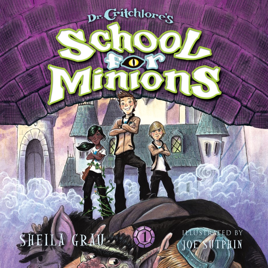 Dr. Critchlore's School for Minions (#1) 