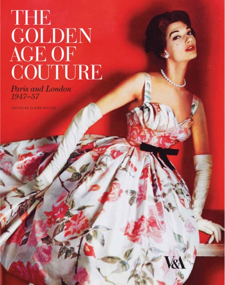 Cover image for Golden Age of Couture Paris and London 1947-1957