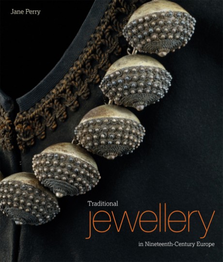Cover image for Traditional Jewellery of Nineteenth-Century Europe 