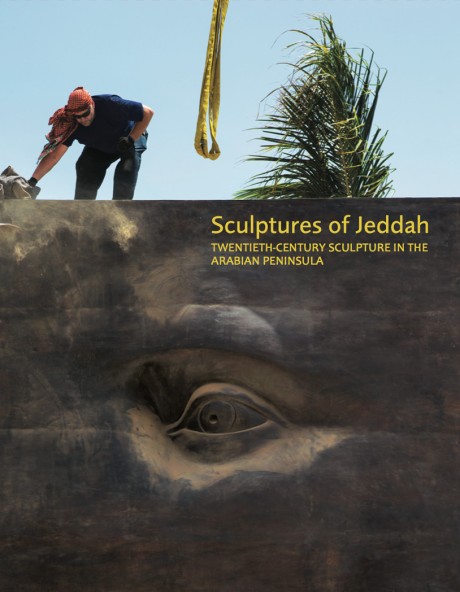 Cover image for Sculptures of Jeddah Twentieth-Century Sculpture in the Arabian Peninsula