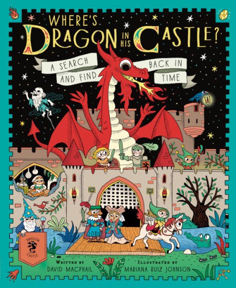Cover image for Where's Dragon in His Castle? A Search and Find Back in Time
