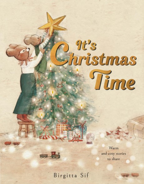 Cover image for It's Christmas Time A First Book of Stories, Recipes, and Other Treasures